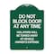 Signmission Do Not Block Door at Anytime Violators Will Be Towed Away at Owner Expense, A-DES-GW-1824-24185 A-DES-GW-1824-24185 - alternate 1